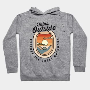 Think Outside Explore The Great Outdoors Hoodie